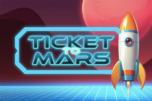 Ticket to Mars
