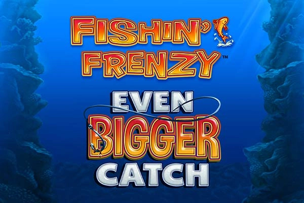 Fishin' Frenzy Even Bigger Catch free demo play