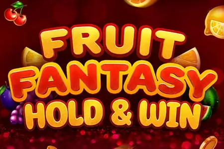 Fruit Fantasy Hold & Win