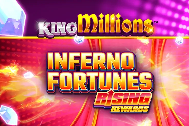 Inferno Fortunes Rising Rewards King Millions free demo play