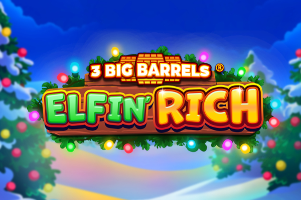 3 Big Barrels Elfin’ Rich
