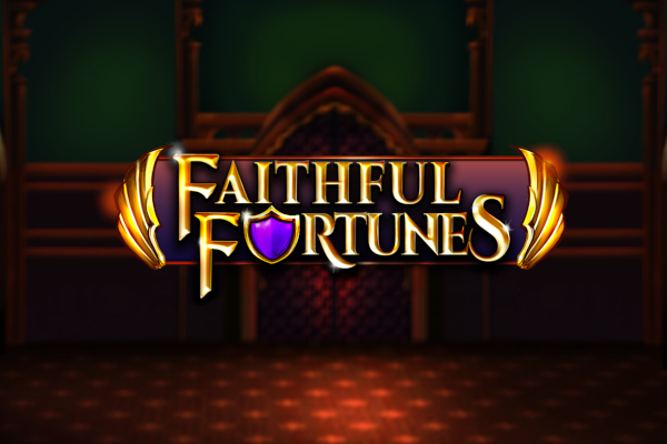 Faithful Fortunes