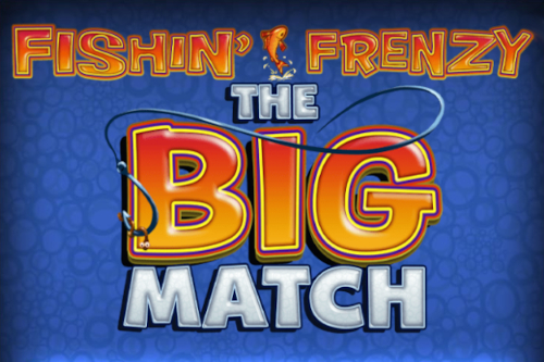Fishin’ Frenzy The Big Match
