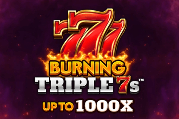 Burning Triple 7s