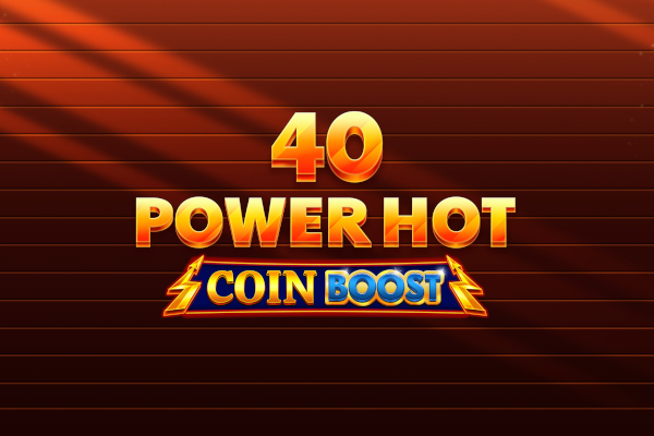 40 Power Hot Coin Boost free demo play