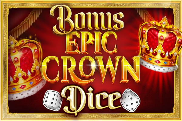 Bonus Epic Crown Dice free demo play