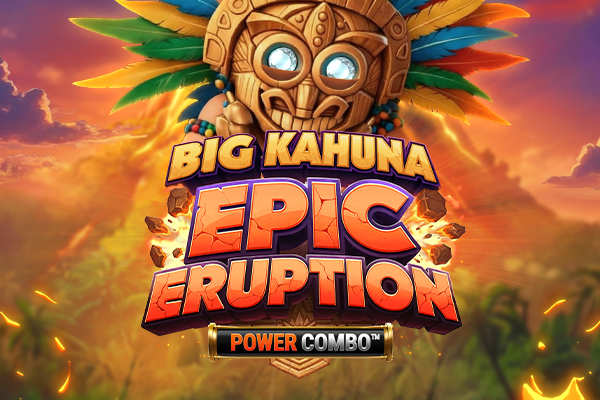 Big Kahuna Epic Eruption Power Combo free demo play