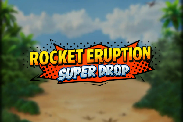 Rocket Eruption Super Drop free demo play