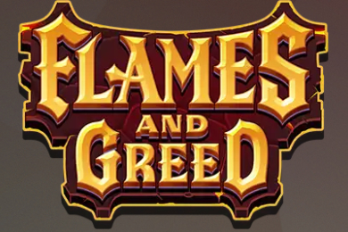 Flames and Greed