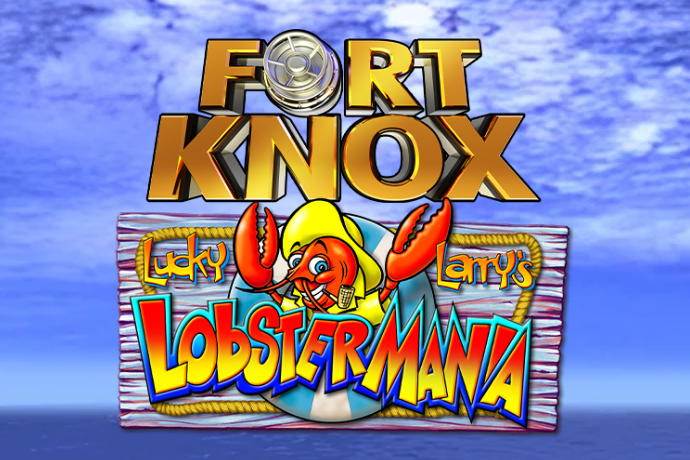 Fort Knox Lucky Larry’s Lobstermania