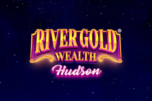 River Gold Wealth – Hudson