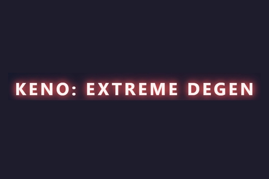 Keno: Extreme Degen
