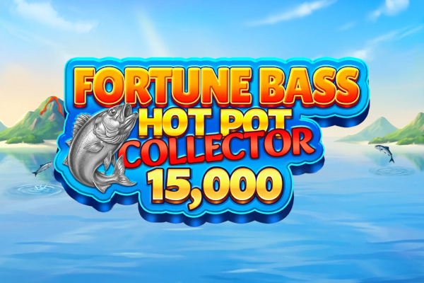 Fortune Bass Hot Pot Collector 15,000